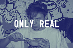 ONLY REAL