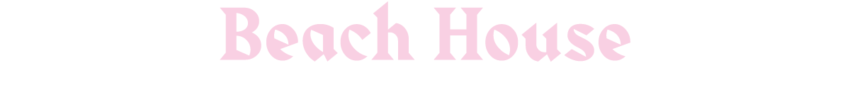 Beach House
