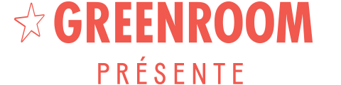 Greenroom présente