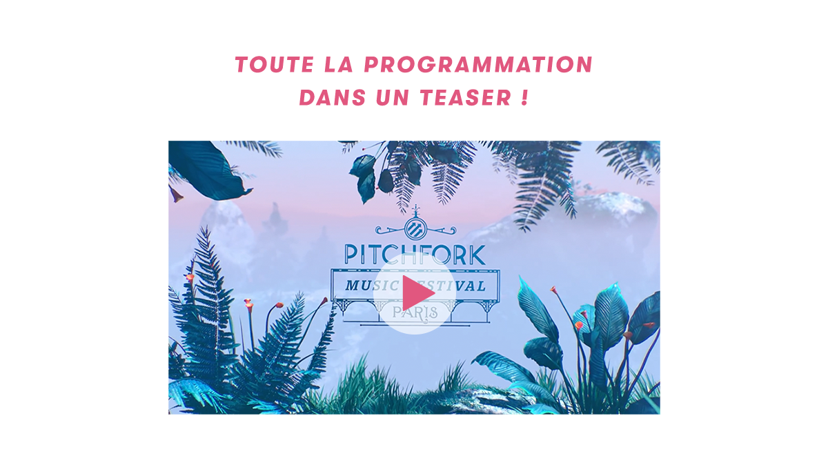 Picthfork Music Festival Paris 2016