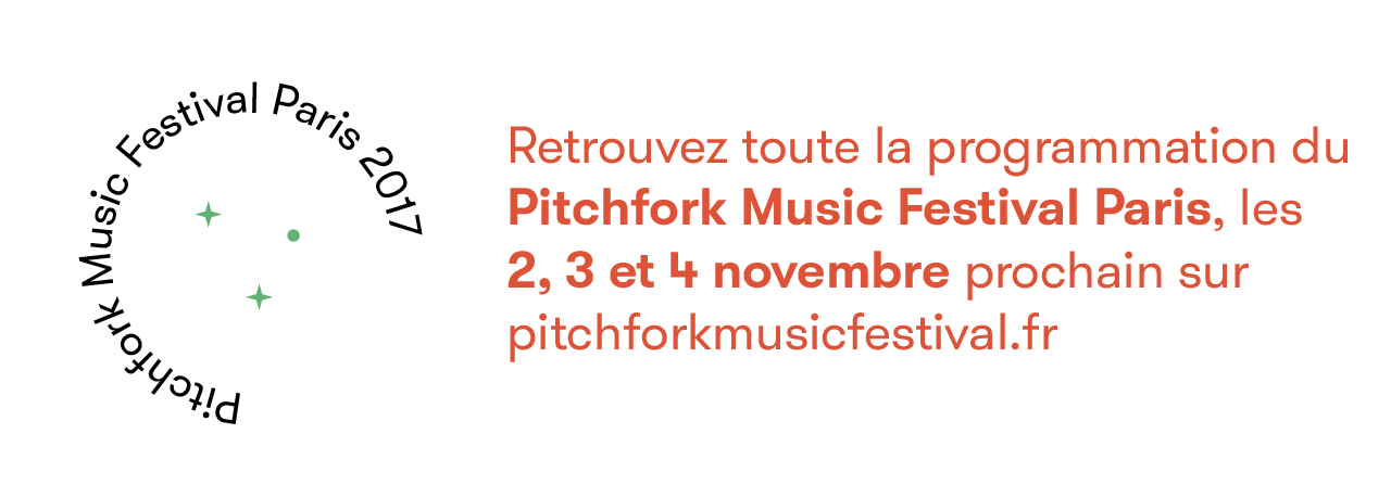 Picthfork Music Festival Paris 2017