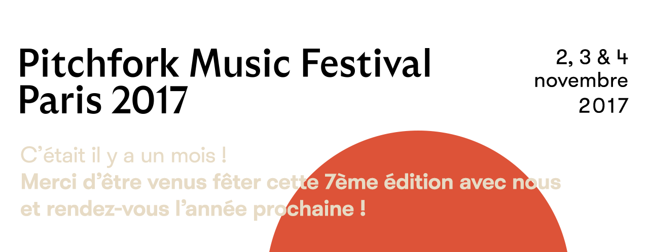 Picthfork Music Festival Paris 2017